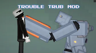 TROUBLE TRUB for melon playground mods