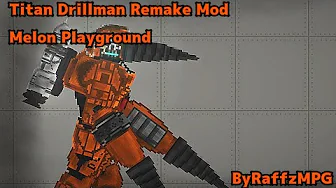 Titan Drillman Remake for melon playground mods