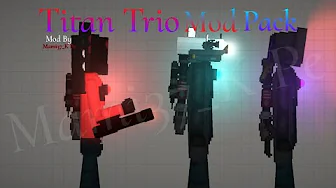Titan trio for melon playground mods