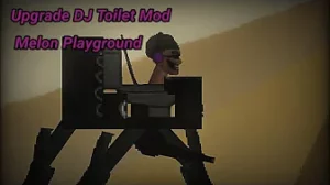 Upgrade DJ Toilet for melon playground mods