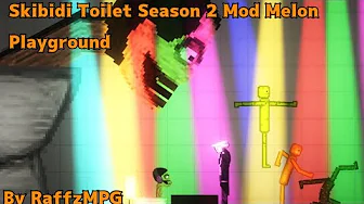 skibidi Toilet season 2 for melon playground mods