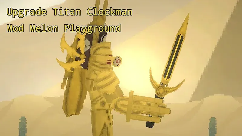 Upgrade Titan Clockman Skibidi Multivers 1 for melon playground mods